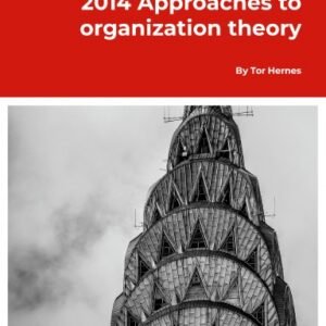 2014 - approaches-to-organization-theory